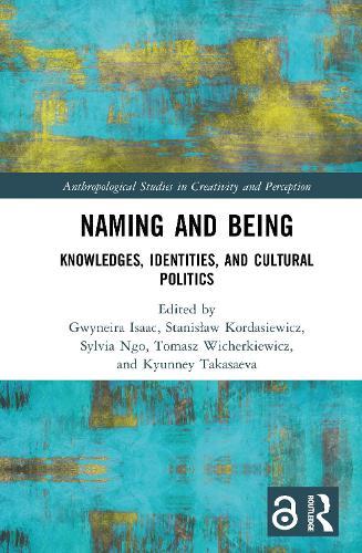 Naming and Being: Knowledges, Identities, and Cultural Politics