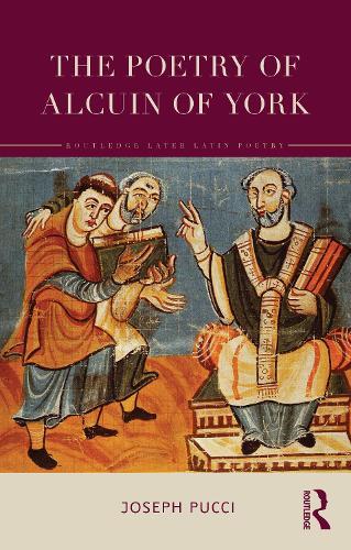 The Poetry of Alcuin of York: A Translation with Introduction and Commentary