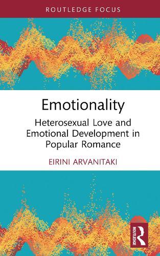 Emotionality: Heterosexual Love and Emotional Development in Popular Romance