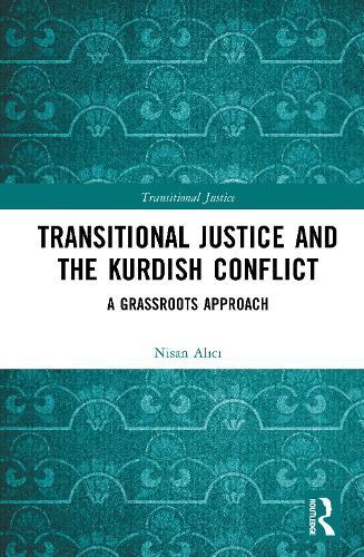 Transitional Justice and the Kurdish Conflict: A Grassroots Approach
