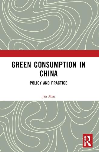 Green Consumption in China: Policy and Practice