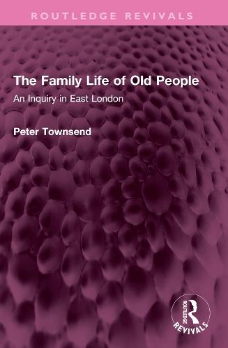 The Family Life of Old People: An Inquiry in East London