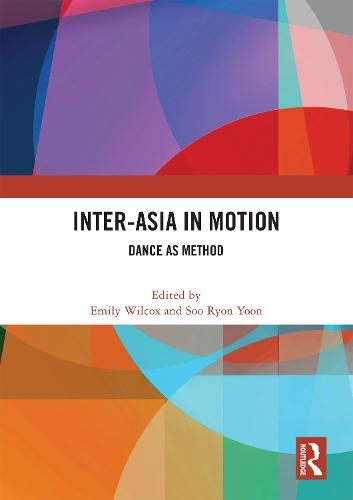 Inter-Asia in Motion: Dance as Method