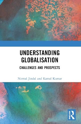 Understanding Globalisation: Challenges and Prospects