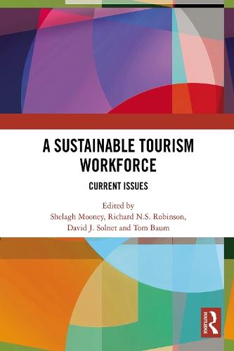 A Sustainable Tourism Workforce: Current issues