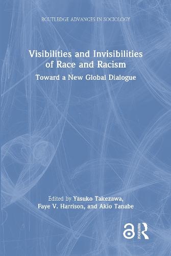 Visibilities and Invisibilities of Race and Racism: Toward a New Global Dialogue