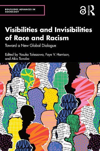 Visibilities and Invisibilities of Race and Racism: Toward a New Global Dialogue