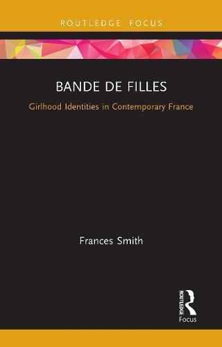 Bande de Filles: Girlhood Identities in Contemporary France