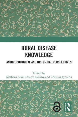 Rural Disease Knowledge: Anthropological and Historical Perspectives