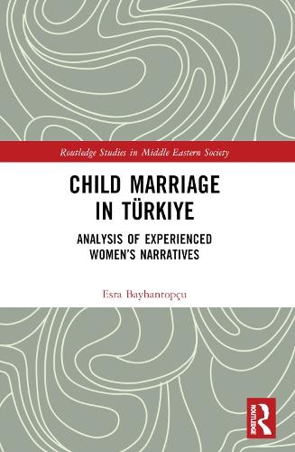 Child Marriage in Türkiye: Analysis of Experienced Women’s Narratives
