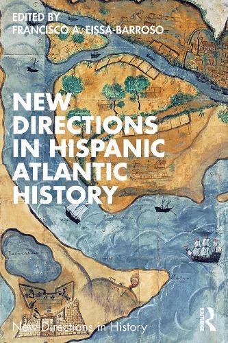 New Directions in Hispanic Atlantic History