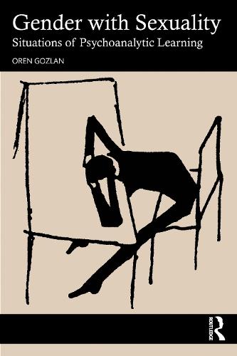 Gender with Sexuality: Situations of Psychoanalytic Learning