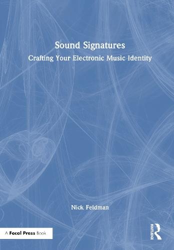 Sound Signatures: Crafting Your Electronic Music Identity