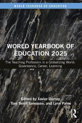 World Yearbook of Education 2025: The Teaching Profession in a Globalizing World: Governance, Career, Learning