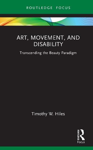 Art, Movement, and Disability: Transcending the Beauty Paradigm