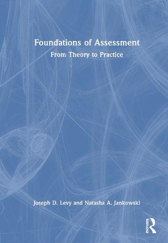 Foundations of Assessment: From Theory to Practice