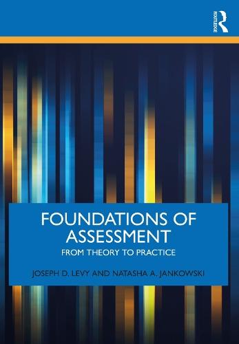 Foundations of Assessment: From Theory to Practice