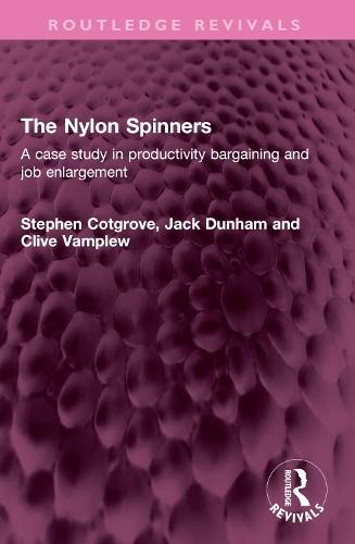 The Nylon Spinners: A case study in productivity bargaining and job enlargement