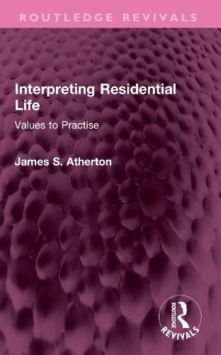 Interpreting Residential Life: Values to Practise