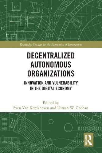 Decentralized Autonomous Organizations: Innovation and Vulnerability in the Digital Economy