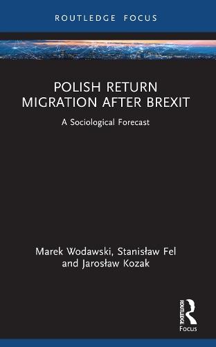 Polish Return Migration after Brexit: A Sociological Forecast