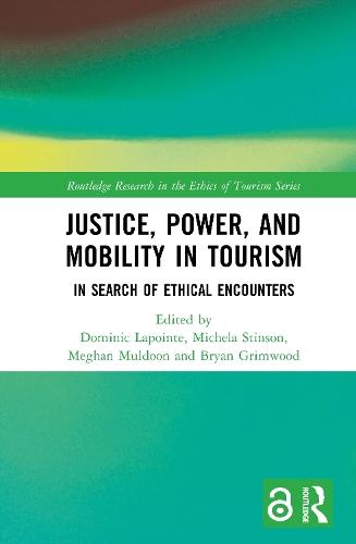 Justice, Power, and Mobility in Tourism: In Search of Ethical Encounters