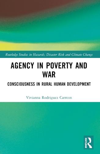 Agency in Poverty and War: Consciousness in Rural Human Development