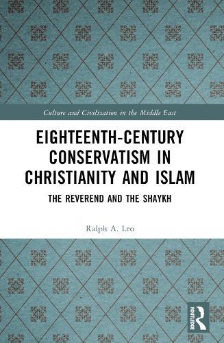 Eighteenth-Century Conservatism in Christianity and Islam: The Reverend and the Shaykh