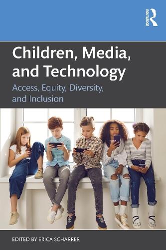 Children, Media, and Technology: Access, Equity, Diversity, and Inclusion