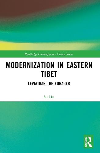 Modernization in Eastern Tibet: Leviathan the Forager