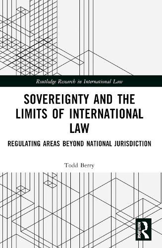 Sovereignty and the Limits of International Law: Regulating Areas Beyond National Jurisdiction