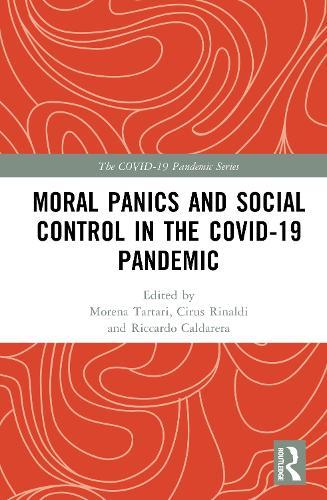 Moral Panics and Social Control in the COVID-19 Pandemic