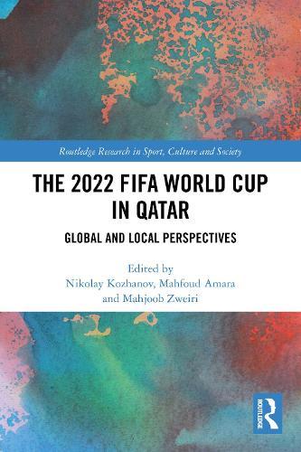 The 2022 FIFA World Cup in Qatar: Global and Local Perspectives