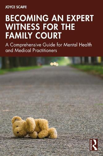 Becoming an Expert Witness for the Family Court: A Comprehensive Guide for Mental Health and Medical Practitioners