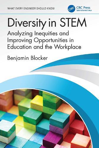 Diversity in STEM: Analyzing Inequities and Improving Opportunities in Education and the Workplace
