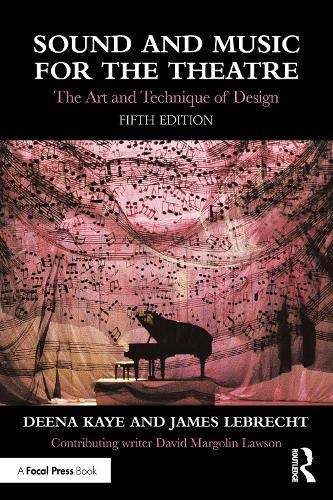 Sound and Music for the Theatre: The Art and Technique of Design
