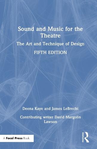 Sound and Music for the Theatre: The Art and Technique of Design