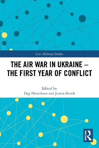 The Air War in Ukraine: The First Year of Conflict