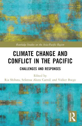 Climate Change and Conflict in the Pacific: Challenges and Responses