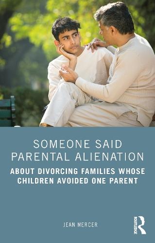 Someone Said Parental Alienation: About Divorcing Families Whose Children Avoided One Parent