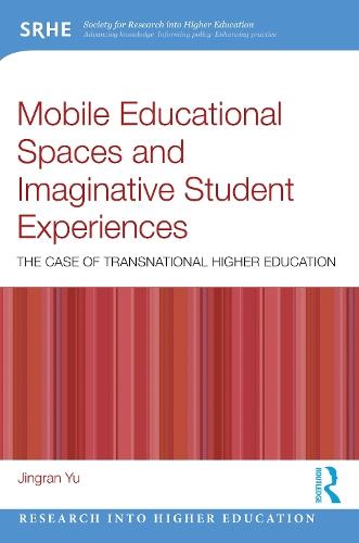 Mobile Educational Spaces and Imaginative Student Experiences: The Case of Transnational Higher Education