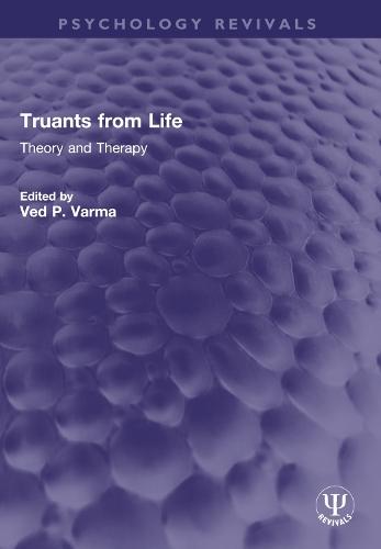 Truants from Life: Theory and Therapy