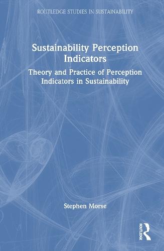 Sustainability Perception Indicators: Theory and Practice of Perception Indicators in Sustainability