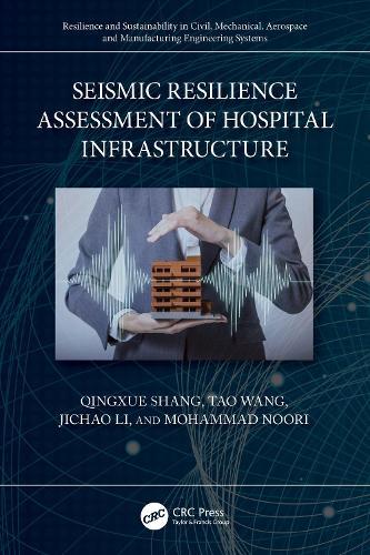 Seismic Resilience Assessment of Hospital Infrastructure