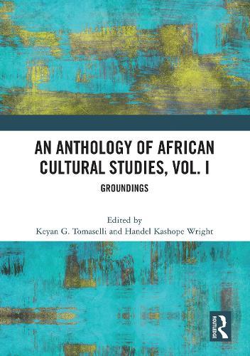 An Anthology of African Cultural Studies, Volume I: Groundings