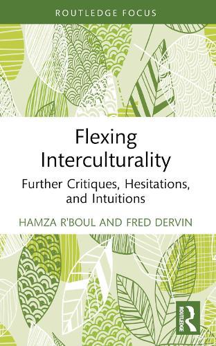 Flexing Interculturality: Further Critiques, Hesitations, and Intuitions