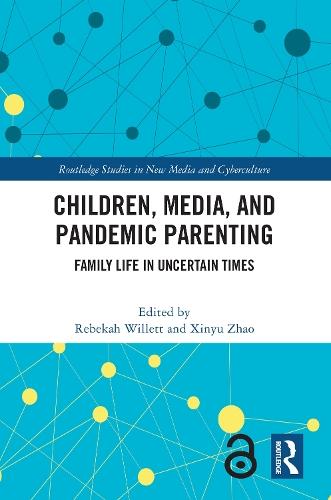 Children, Media, and Pandemic Parenting: Family Life in Uncertain Times
