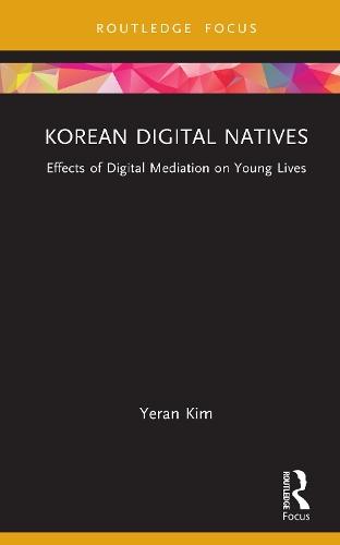 Korean Digital Natives: Effects of Digital Mediation on Young Lives