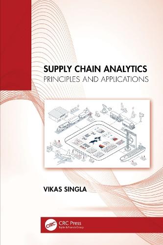 Supply Chain Analytics: Principles and Applications
