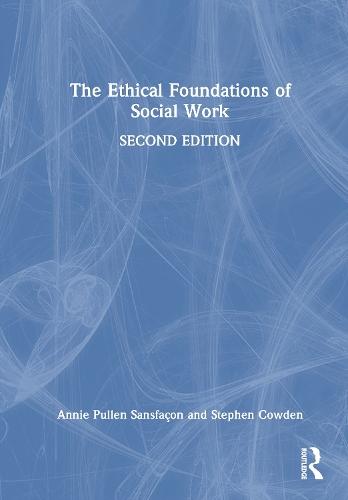 The Ethical Foundations of Social Work